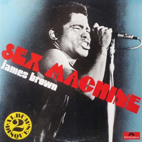 james brown sex|James Brown ~ Sex Machine (1970)